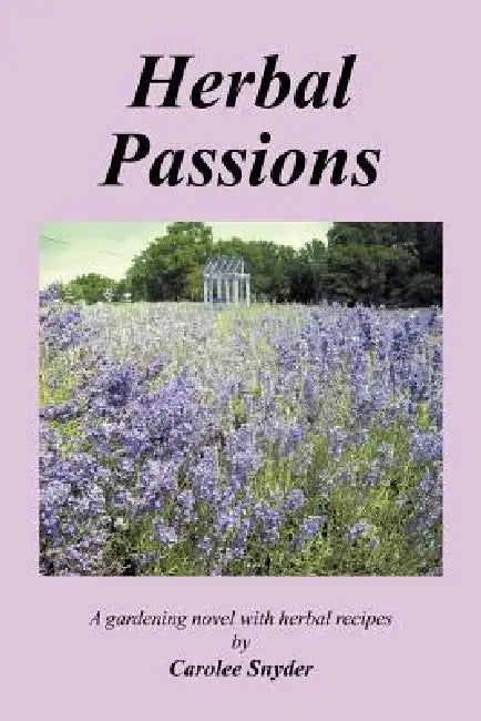 Herbal Passions by Carolee Snyder