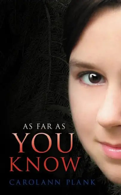 As Far as You Know by Carolann Plank