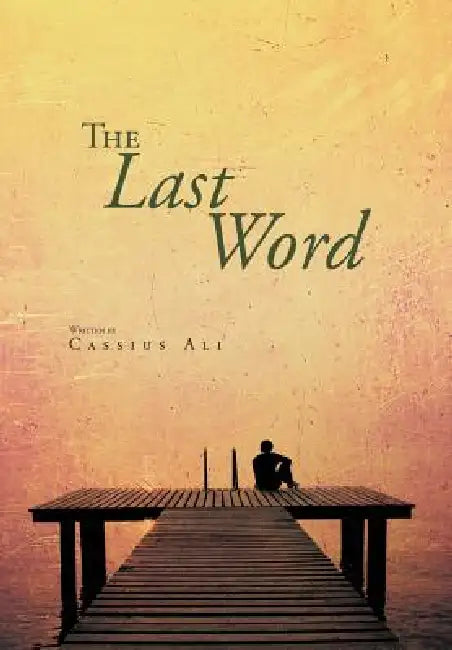 The Last Word by Cassius Ali