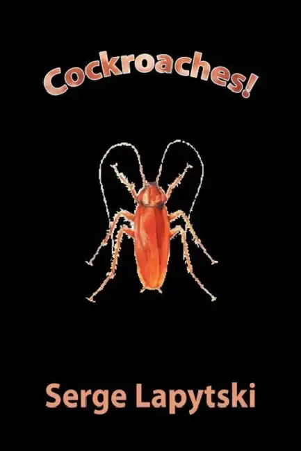 Cockroaches! by Serge Lapytski