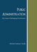 Public Administration: Key Issues Challenging Practitioners by Michael Anthony Tarallo