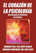 El Corazon de La Psicologia: Descifrando Los Misterios de La Mente by Howard Paul Abpp Faclinp, Eduardo Chapunoff Facp Facc