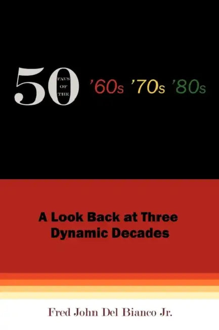 50 Favs of the '60s '70s '80s by Jr. del Bianco Fred John
