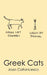 Greek Cats by Joan Cofrancesco