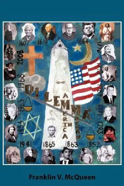 Dilemma: America in Motion by Franklin V. McQueen
