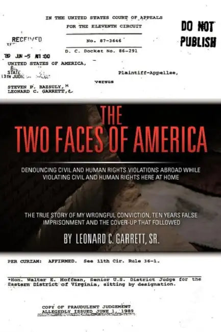 The Two Faces of America: Denouncing Civil and Human Rights Violations Abroad While Violating Civil and Human Rights Here at Home by Sr. Garrett Leonard C.