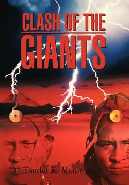 Clash of the Giants by Jr. Moore Alexander K.