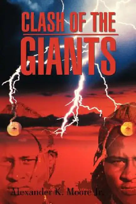 Clash of the Giants by Jr. Moore Alexander K.