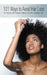 101 Ways to Avoid Hair Loss: For Persons with Relaxed, Natural, and Afro-Caribbean Hair by Mary Juliana Brice