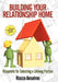 Building Your Relationship Home: Blueprints for Selecting a Lifelong Partner by Rocco Anselmo