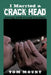 I Married a Crack Head: Living with Crack Cocaine by Tom Mount