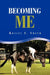 Becoming Me by Kristi S. Smith