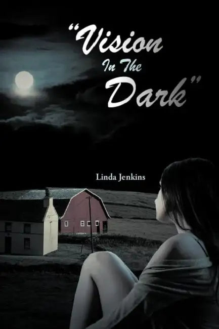 "Vision In The Dark" by Linda Jenkins