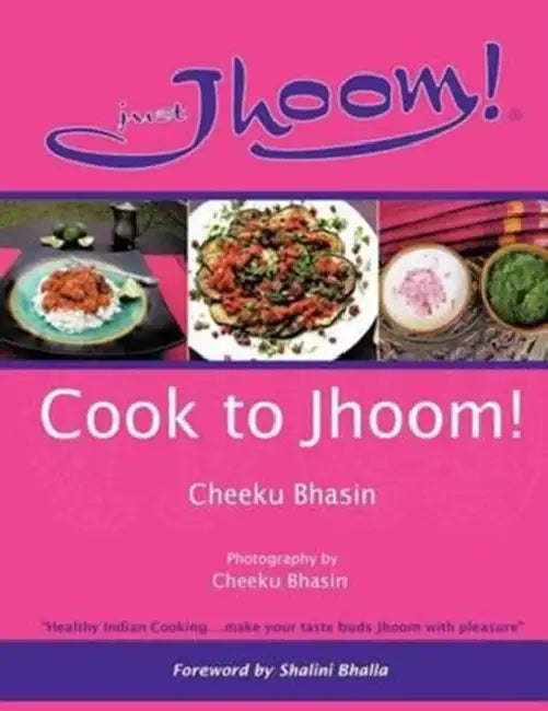 Cook to Jhoom! by Cheeku Bhasin