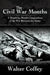 The Civil War Months: A Month-By-Month Compendium of the War Between the States by Walter Coffey