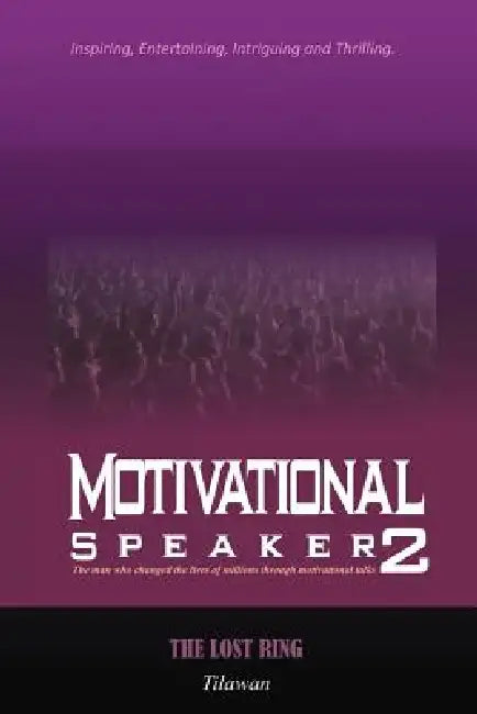 Motivational Speaker2: The Lost Ring by Tilawan