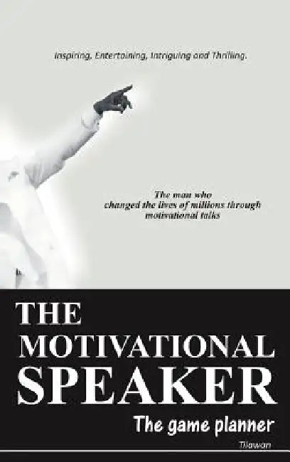 The Motivational Speaker: The Game Planner by Tilawan