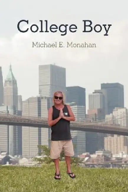 College Boy by Michael E. Monahan