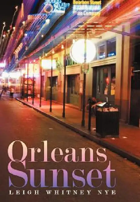 Orleans Sunset by Leigh Whitney Nye