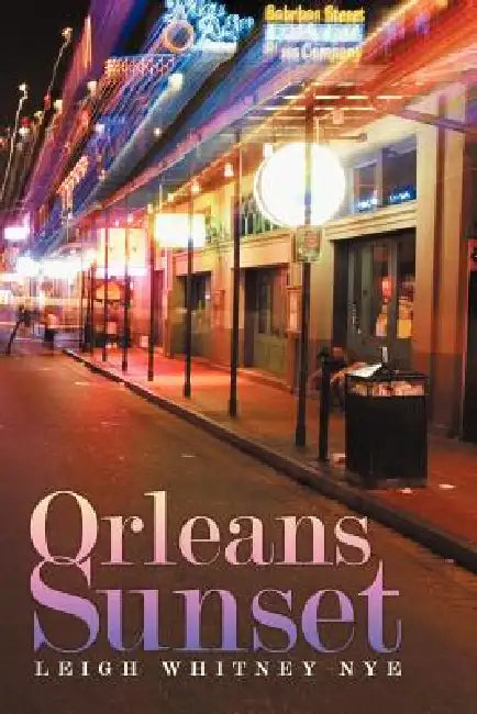 Orleans Sunset by Leigh Whitney Nye