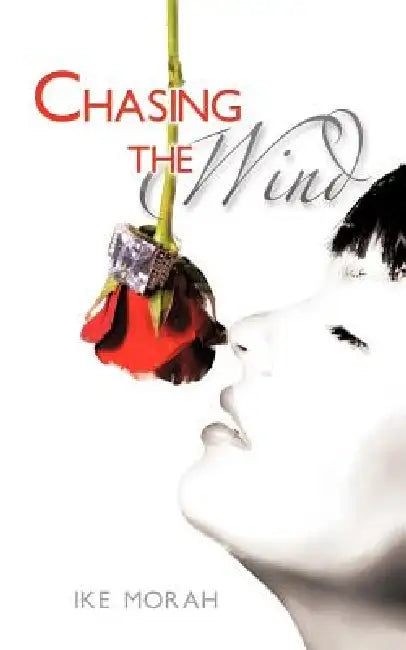 Chasing the Wind by Ike Morah