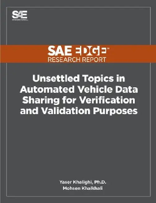 Unsettled Topics in Automated Vehicle Data Sharing for Verification and Validation Purposes by Mohsen Khalkhali