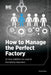 How to Manage the Perfect Factory or How AS6500 Can Lead To Everlasting Happiness by David M. Karr