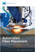 Automated Fiber Placement: Status, Challenges, and Evolution by Harik, Ramy
