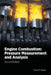 Engine Combustion: Pressure Measurement and Analysis, 2E by David R. Rogers