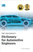 SAE International's Dictionary for Automotive Engineers by Kershaw, John F.