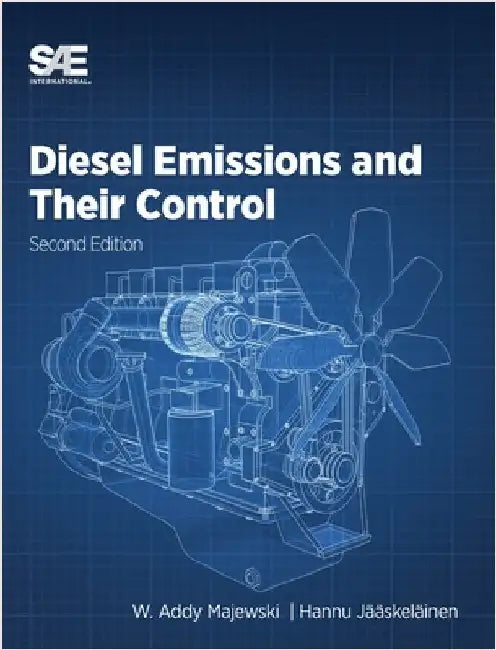 Diesel Emissions and Their Control: Second Edition by Majewski, Addy