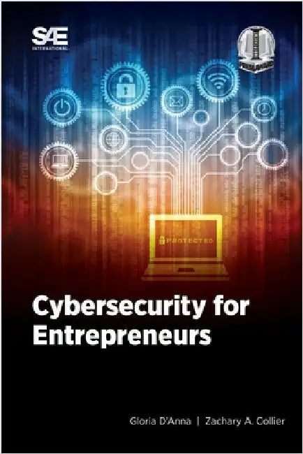 Cybersecurity for Entrepreneurs by D'Anna, Gloria