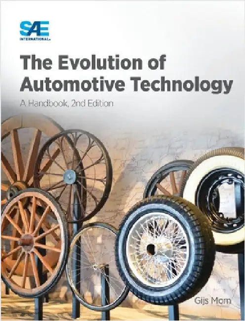 The Evolution of Automotive Technology: A Handbook,2nd Ed. by Mom, Gijs