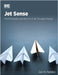 Jet Sense: The Philosophy and the Art of Jet Transport Design: The Philosophy and the Art of Jet Transport Design by Pastakia, Zarir D.