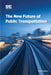 The New Future of Public Transportation by Comfort, Paul