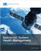 Spacecraft System Health Management: Current Practices and Emerging Technologies by Khan, Samir