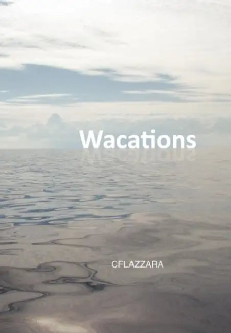Wacations by Cflazzara