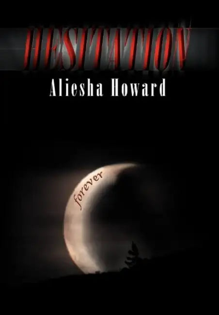 Hesitation by Aliesha Howard