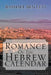 Romance of the Hebrew Calendar by Raphael Ben Levi
