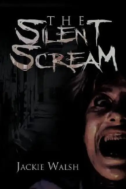 The Silent Scream by Jackie Walsh