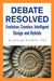 Debate Resolved: Evolution, Creation, Intelligent Design and Hybrids by George Grebens