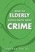 What The Elderly Should Know About Crime by Sampson Ike Oli