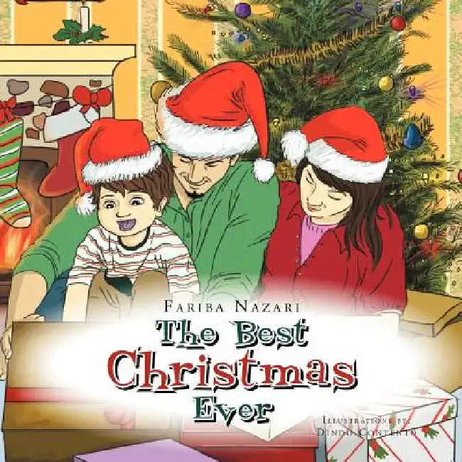 The Best Christmas Ever by Fariba Nazari