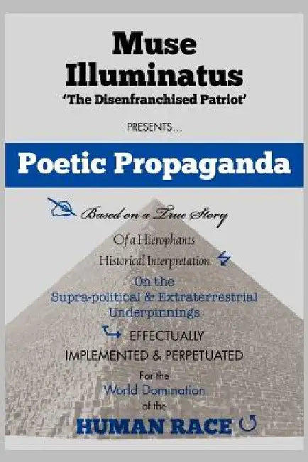 Poetic Propaganda by Muse Illuminatus