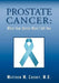 Prostate Cancer: What Your Doctor Won't Tell You by Matthew M. Cooney M. D.