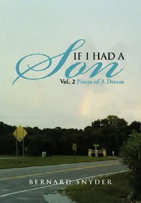 If I Had a Son Vol. 2: Pieces of a Dream by Bernard Snyder