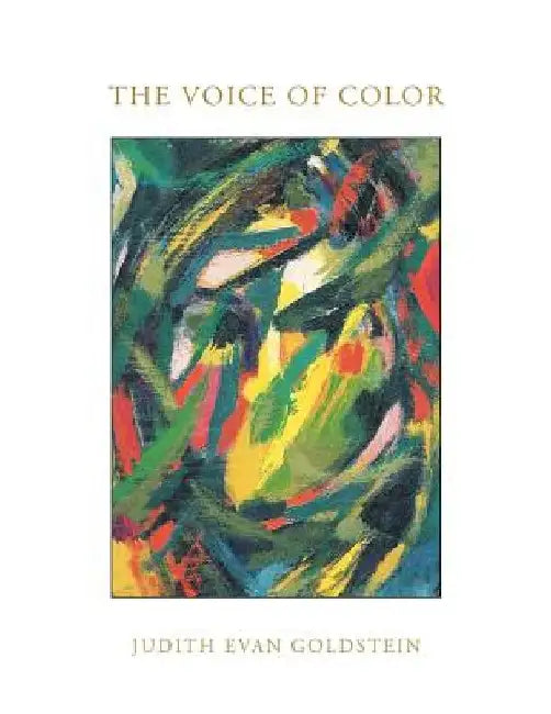 The Voice of Color by Judith Evan Goldstein