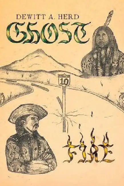 Ghost Fire by DeWitt A. Herd