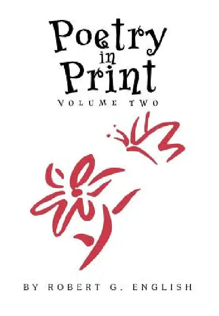 Poetry In Print Volume Two by Robert G. English