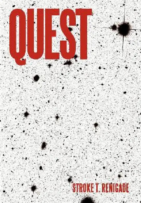 Quest by Stroke T. Renigade